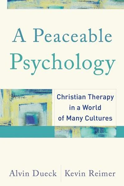 a Peaceable Psychology: Christian Therapy World of Many Cultures