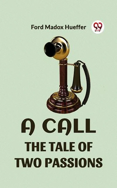 A CALL THE TALE OF TWO PASSIONS