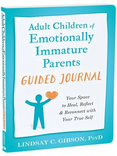 Adult Children of Emotionally Immature Parents Guided Journal: Your Space to Heal, Reflect, and Reconnect with True Self