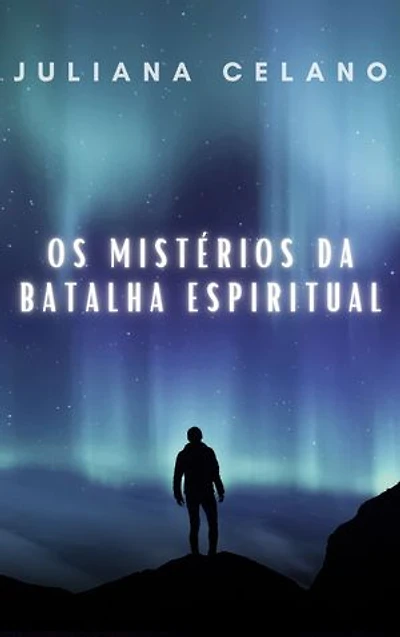 Os Mistérios da Batalha Espiritual