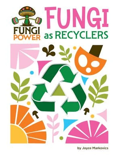 Fungi as Recyclers