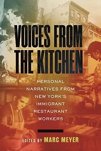 Voices from the Kitchen: Personal Narratives New York's Immigrant Restaurant Workers