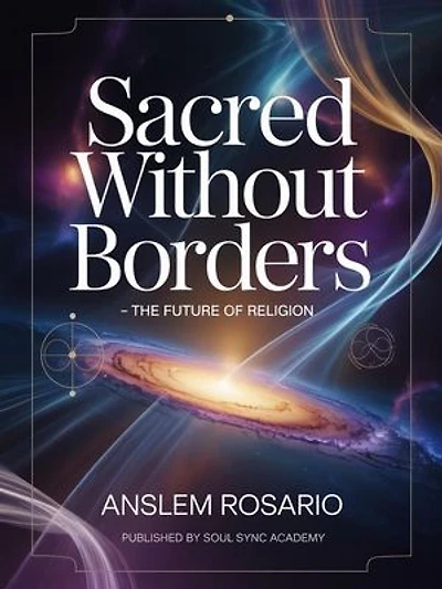 Sacred Without Borders : The Future of Religion