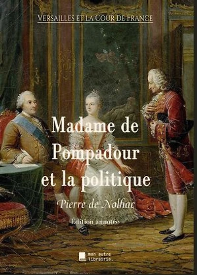Madame de Pompadour et la politique