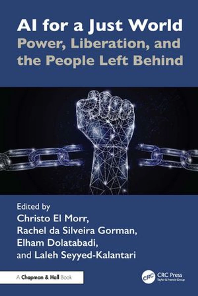 AI for a Just World: Power, Liberation, and the People Left Behind