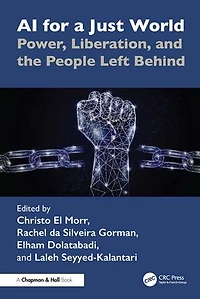 AI for a Just World: Power, Liberation, and the People Left Behind
