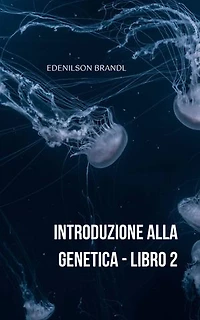 Introduzione alla Genetica - Libro 2