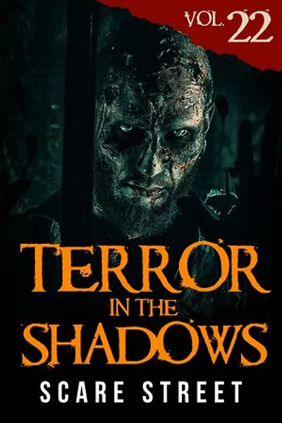 Terror in the Shadows Vol. 22: Horror Short Stories Collection with Scary Ghosts, Paranormal & Supernatural Monsters