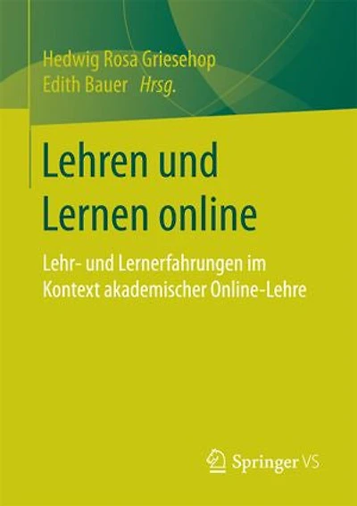 Lehren und Lernen online: Lehr- und Lernerfahrungen im Kontext akademischer Online-Lehre