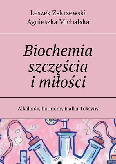 Biochemia szczęścia i miłości