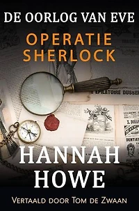 De Oorlog van Eve – Operatie Sherlock: De Oorlog van Eve, Heldinnen van de SOE, #5