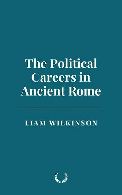 The Political Careers in Ancient Rome