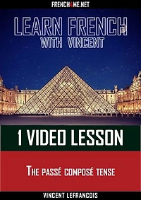 Learn French with Vincent - 1 video lesson - The passé composé tense