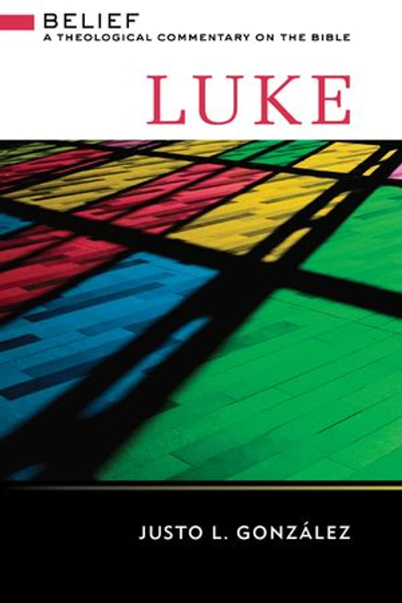 Luke: A Theological Commentary on the Bible