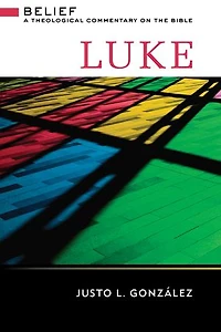 Luke: A Theological Commentary on the Bible