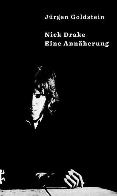 Nick Drake: Eine Annäherung