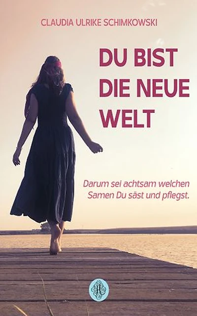 Du bist die neue Welt