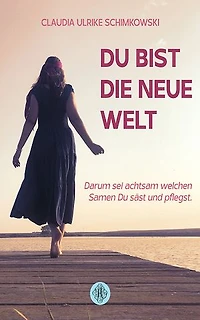 Du bist die neue Welt