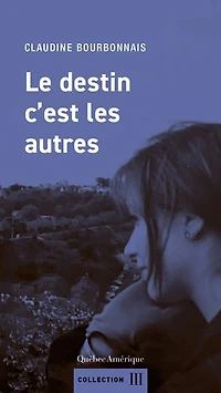 Le destin c’est les autres