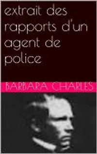 extrait des rapports d'un agent de police