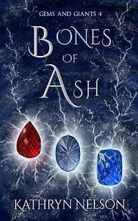 Bones of Ash: Gems and Giants, #4