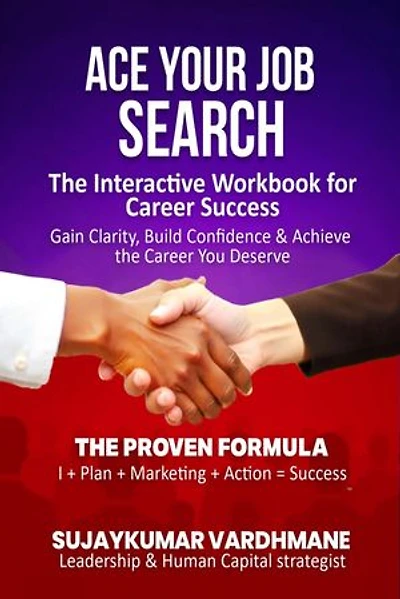 Ace Your Job Search: The Interactive Workbook for Career Success Gain Clarity, Build Confidence & Achieve the Career You Deserve