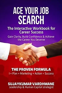 Ace Your Job Search: The Interactive Workbook for Career Success Gain Clarity, Build Confidence & Achieve the Career You Deserve