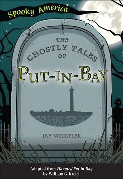 The Ghostly Tales of Put-in-Bay