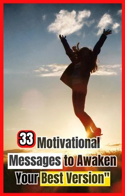 33 Motivational Messages to Awaken Your Best Version: ROMANCE ENGLISH, #1