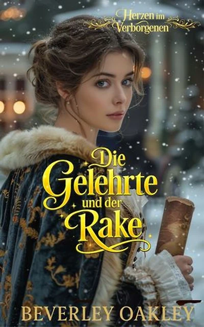 Die Gelehrte und der Rake: Ein tödliches Spiel zur Weihnachtszeit