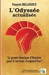 L' Odyssée actualisée: le grand classique d'Homère pour lectorat d'aujourd'hui !