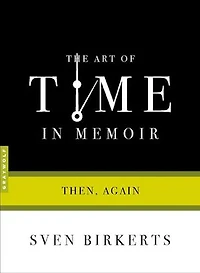 The Art of Time Memoir: Then, Again