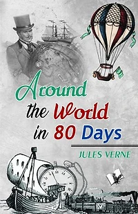Around the world in 80 Days: -