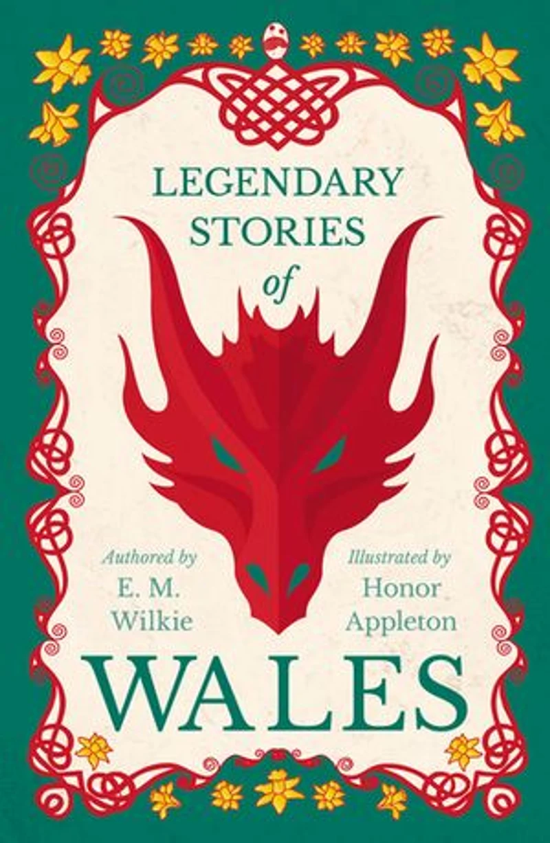 Legendary Stories of Wales - Illustrated by Honor Appleton