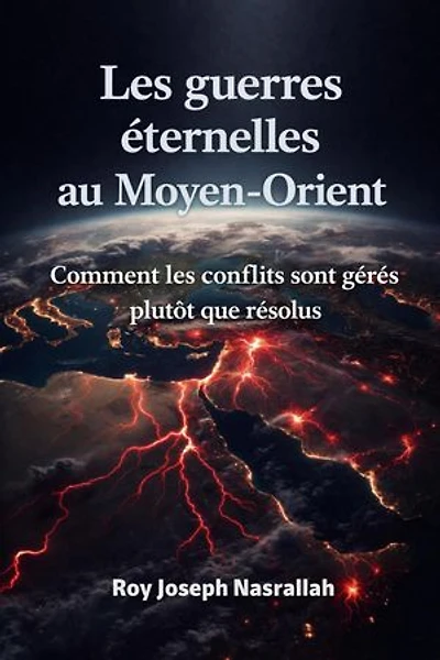 Les guerres éternelles au Moyen-Orient: la série Liban : l’histoire d’une nation inachevée, #3