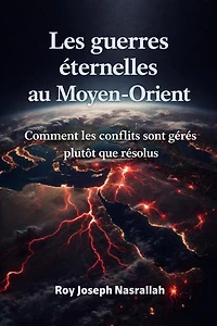 Les guerres éternelles au Moyen-Orient: la série Liban : l’histoire d’une nation inachevée, #3