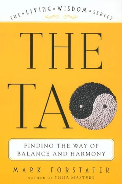 The Tao: Finding Way Of Balance And Harmony