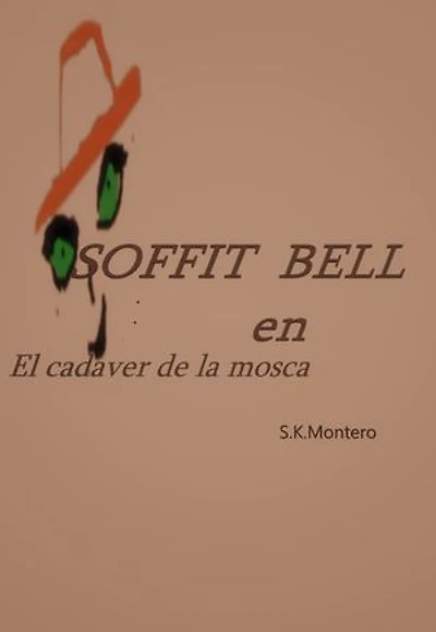El cadáver de la mosca: Detective SOFFIT BELL
