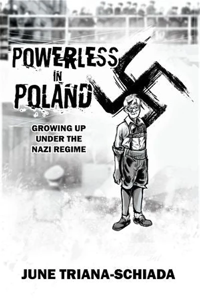 Powerless in Poland: Growing up under the Nazi Regime