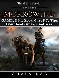The Elder Scrolls Online Morrowind Game, PS4, Xbox One, PC, Tips, Download Guide Unofficial