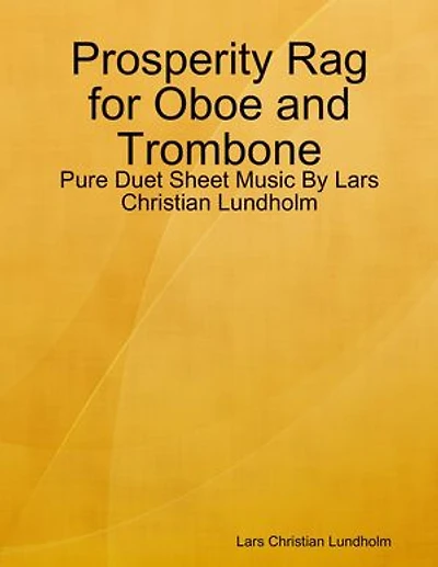 Prosperity Rag for Oboe and Trombone - Pure Duet Sheet Music By Lars Christian Lundholm