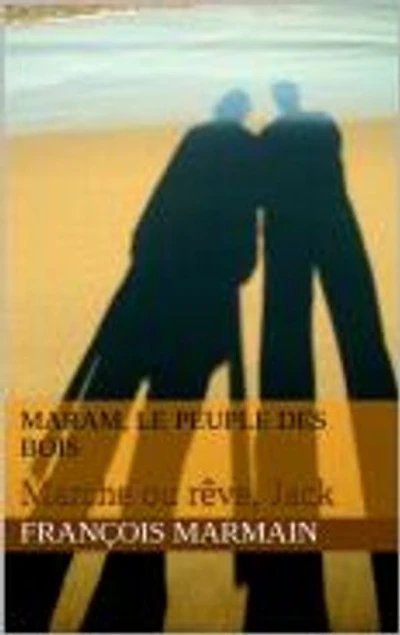 Maram, le peuple des bois: Marche ou rêve, Jack