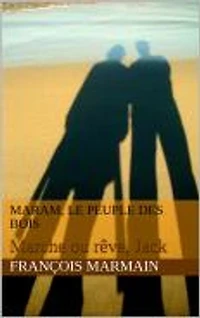 Maram, le peuple des bois: Marche ou rêve, Jack