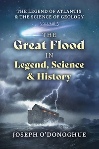 The Great Flood in Legend, Science and, History