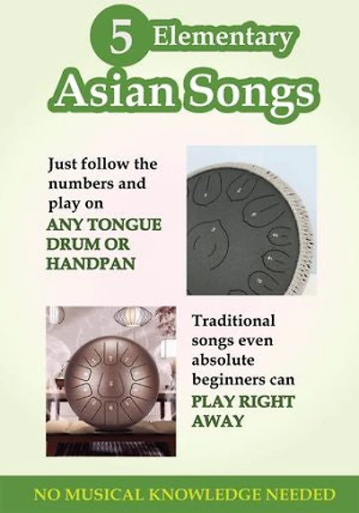 5 Elementary Asian Songs for Tongue Drum and Handpan: No Musical Knowledge Needed