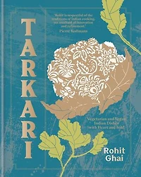 TARKARI: Vegetarian and Vegan Indian Dishes with Heart Soul