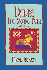 Dadisi the Young Ram: Illustrated