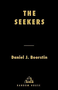 The Seekers: Story Of Man's Continuing Quest To Understand His World Knowledge Trilogy (3)