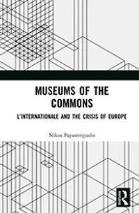 Museums of the Commons: L'Internationale and Crisis Europe