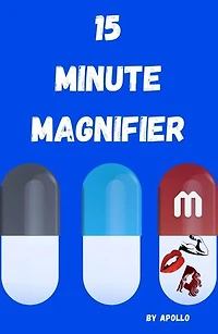 15 Minute Magnifier: 15 Minute Magnifier